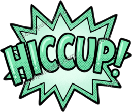 HICCUP!