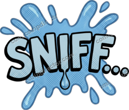 SNIFF...
