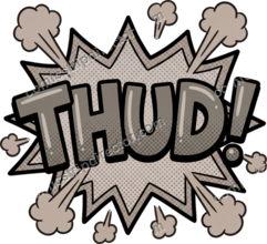 THUD!