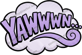 YAWWWN...